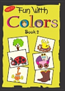 Fun with Colors: Bk. 2
