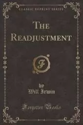 The Readjustment (Classic Reprint)