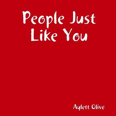 People Just Like You