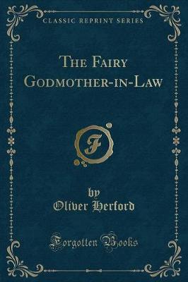 The Fairy Godmother-in-Law (Classic Reprint)