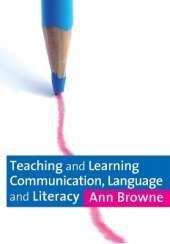 Teaching and Learning Communication, Language and Literacy