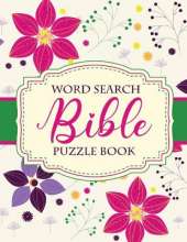 Word Search Bible Puzzle Book: Christian Living Puzzles and Games Spiritual Growth Worship Devotion