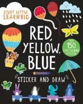 Start Little Learn Big Red, Yellow, Blue Sticker and Draw