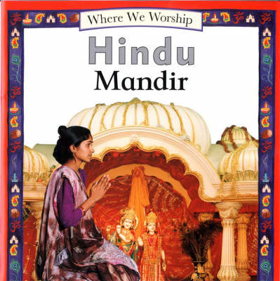 Where We Worship: Hindu Mandir