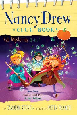 Nancy Drew Clue Book Fall Mysteries 3-in-1: Boo Crew; Turkey Trot Plot; A Star Witness