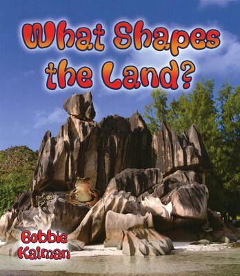 What Shapes the Land?