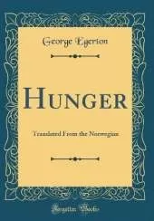 Hunger: Translated From the Norwegian (Classic Reprint)