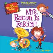 My Weirder-Est School #6: Mrs. Bacon is Fakin'!
