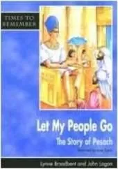 Let My People Go: A Story for Passover