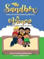 The Sandbox / El Arenero: A Story of Inclusion and Embracing Differences / Una historia de inclusion y aceptacion de las diferencias