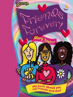Friends Forever: My Book About Me, My Friends and God