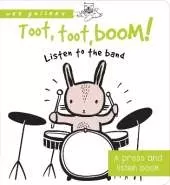 Toot, Toot, Boom! Listen to the Band: A Press and Listen Board Book