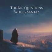 The Big Questions: Who is Santa?