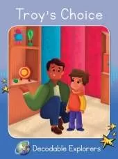 Troy's Choice: Phonics Book 27