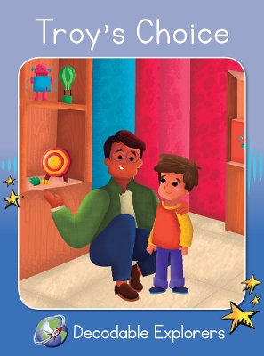 Troy's Choice: Phonics Book 27