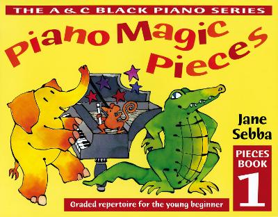 Piano Magic Pieces Book 1: Graded Repertoire for the Young Beginner