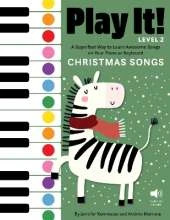 Play It! Christmas Songs for Piano (Level 2): A Superfast Way to Learn Awesome Songs on Your Piano or Keyboard
