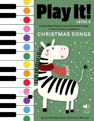 Play It! Christmas Songs for Piano (Level 2): A Superfast Way to Learn Awesome Songs on Your Piano or Keyboard