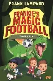 Frankie's Magic Football: Team T. Rex: Book 14