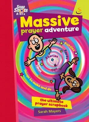 Massive Prayer Adventure: The Ultimate Prayer Scrapbook