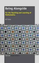 Being Alongside: For the Teaching and Learning of Mathematics