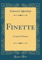 Finette: A Legend of Brittany (Classic Reprint)