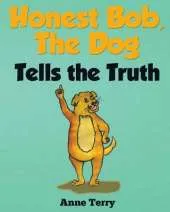 Honest Bob, the Dog, Tells the Truth