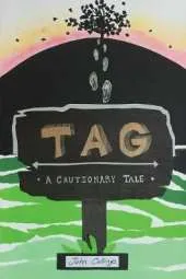 Tag: A Cautionary Tale
