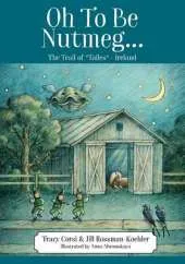Oh To Be Nutmeg... The Trail of "Tailes" - Ireland