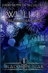 Wullie the Mahaar Gome: Blackhope Scar: Book 1