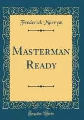 Masterman Ready (Classic Reprint)