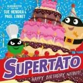 Supertato: Happy Birthday, Nitwit: A brand-new adventure in the blockbuster series!