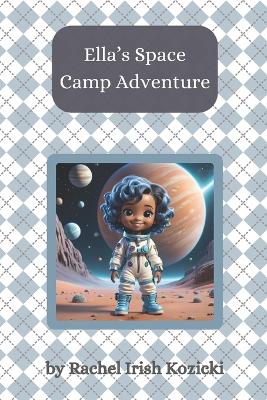 Ella's Space Camp Adventure