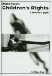 United Nations Children's Rights: A Curriculum Pack for Key Stage 4
