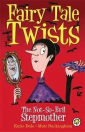Fairy Tale Twists: The Not-So-Evil Stepmother
