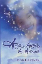 Angels, Angels All around