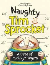 Naughty Tim Sprocket: A Case of "Sticky" Fingers