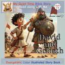My Quiet time bible story. Read along with Me.: David and Goliath Delightful fully illustrated Bible Story Book Evangelistic story for kids Ages 3-8 Teaching kids to love Gods Word and trust in Him Easy to understand Gospel