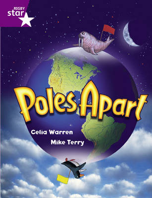 Rigby Star Guided Year 2/P3 Purple Level: Poles Apart (6 Pack) Framework Edition