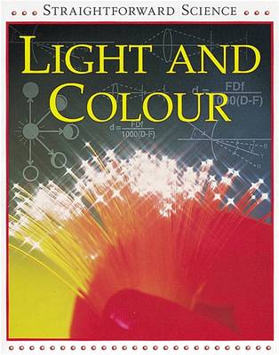 Straightforward Science: Light and Colour
