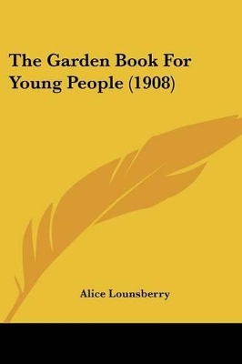 The Garden Book For Young People (1908)