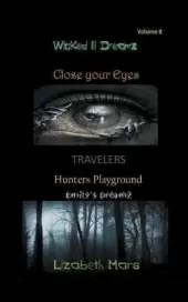 Wicked LIl Dreamz Volume 8: Travelers, Hunters Playground
