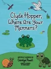 Clyde Hopper, Where Are Your Manners?