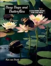 Busy Bugs and Butterflies: A Coloring Book for Children