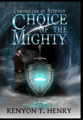 Choice of the Mighty: Chronicles of Stephen