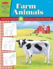 Learn to Draw Farm Animals: Step-by-step instructions for 21 favorite subjects, including a horse, cow & pig!