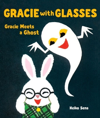 Gracie Meets a Ghost: A Gracie Wears Glasses Book