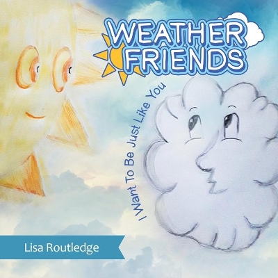 Weather Friends: I Want to Be Just Like You