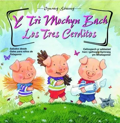 Y Tri Mochyn Bach / Los Tres Cerditos