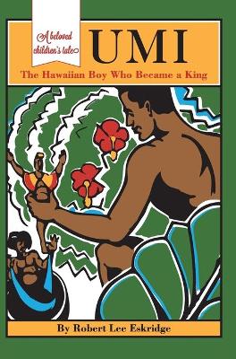 Umi: The Hawaiian Boy Who Became King
